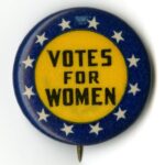 U.S. Suffrage Button in NAWSA's Official Yellow Color with 12 Stars Representing the States Where Women had Full Suffrage. Photo Courtesy of the National Museum of American History at the Smithsonian.